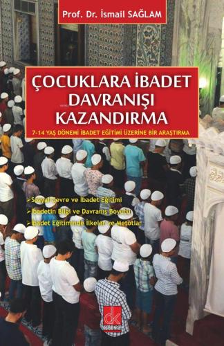 Çocuklara İbadet Davranışı Kazandırma | İsmail Sağlam | Düşünce Kitabe