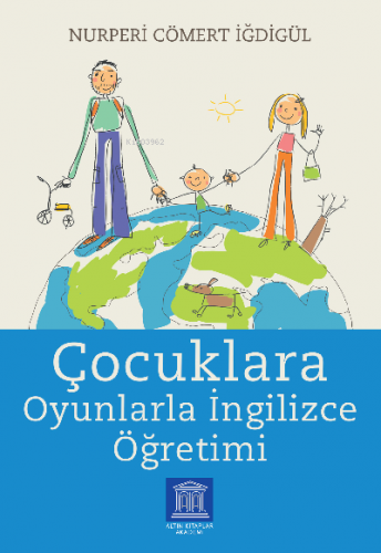 Çocuklara Oyunlarla İngilizce Öğretimi | Nurperi Cömert İğdigül | Altı