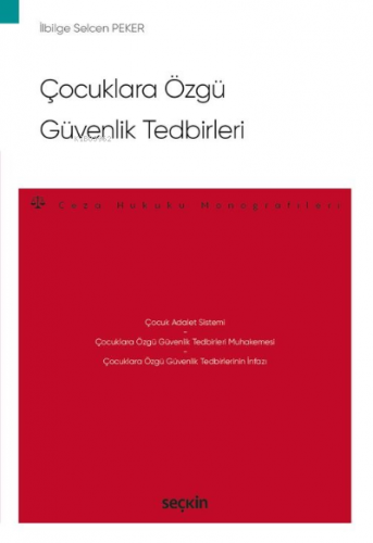 Çocuklara Özgü Güvenlik Tedbirleri;- Ceza Hukuku Monografileri | İlbil