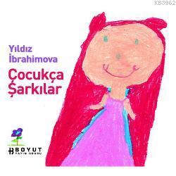 Çocuklara Şarkılar (Cd'li) | Yıldız İbrahimova | Boyut Yayın Grubu