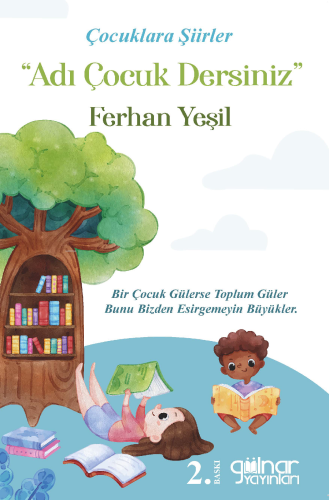 Çocuklara Şiirler “Adı Çocuk Dersiniz” | Ferhan Yeşil | Gülnar Yayınla