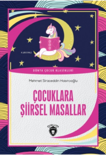 Çocuklara Şiirsel Masallar | Mehmet Siraceddin Hasırcıoğlu | Dorlion Y