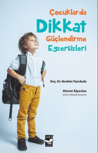 Çocuklarda Dikkat Güçlendirme Egzersizleri | Ahmet Alpaslan | Arı Sana