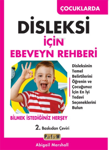 Çocuklarda Disleksi İçin Ebeveyn Rehberi ;Disleksinin Temel Belirtiler