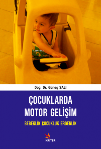 Çocuklarda Motor Gelişim Bebeklik Çocukluk Ergenlik | Güneş Salı | Kri