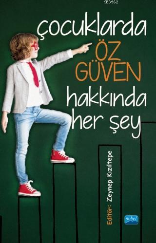 Çocuklarda Öz Güven Hakkında Her Şey | Zeynep Kızıltepe | Nobel Akadem