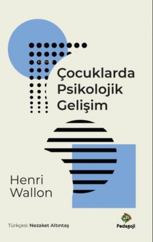 Çocuklarda Psikolojik Gelişim | Henri Wallon | Pedagoji Yayınları