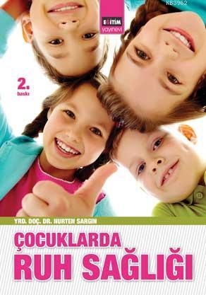 Çocuklarda Ruh Sağlığı | Nurten Sargın | Eğitim Yayınevi