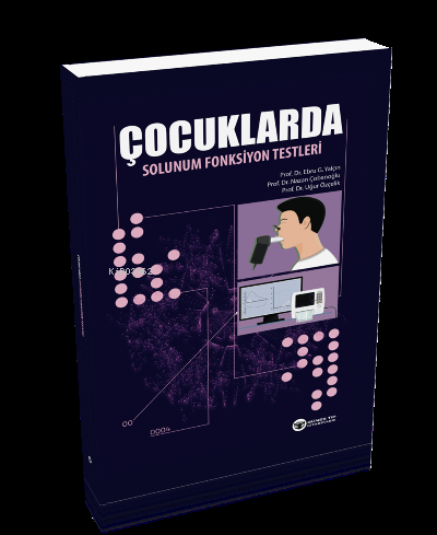 Çocuklarda Solunum Fonksiyon Testleri | Kolektif | Güneş Tıp Kitabevi