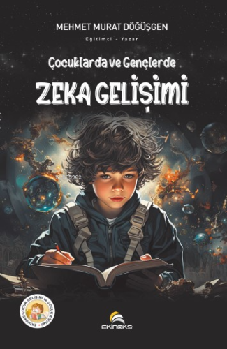 Çocuklarda Ve Gençlerde Zeka Gelişimi | Mehmet Murat Döğüşgen | Ekinok