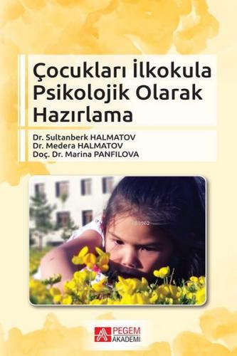 Çocukları İlkokula Psikolojik Olarak Hazırlama | Marina Panfilova | Pe