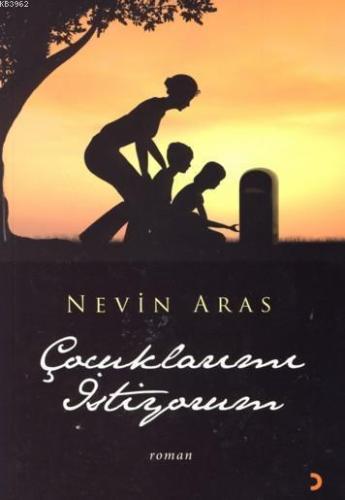 Çocuklarımı İstiyorum | Nevin Aras | Cinius Yayınları