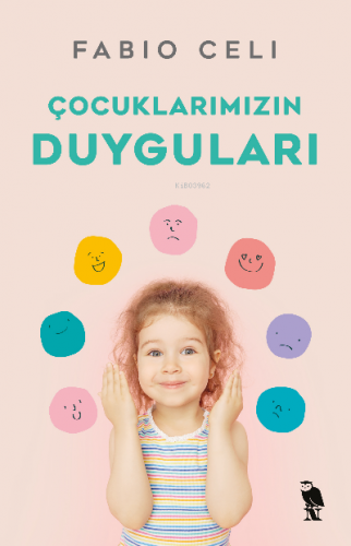 Çocuklarımızın Duyguları | Fabio Celi | Nemesis Kitap