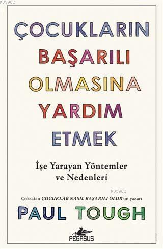 Çocukların Başarılı Olmasına Yardım Etmek; İşe Yarayan Yöntemler ve Ne