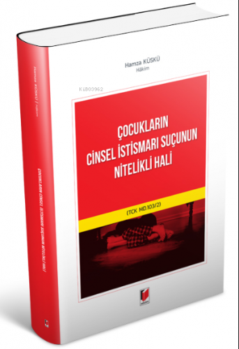 Çocukların Cinsel İstismarı Suçunun Nitelikli Hali | Hamza Küskü | Ada