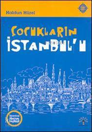 ÇOCUKLARIN İSTANBUL'U | Haldun Hürel | Büyülü Fener Yayınları