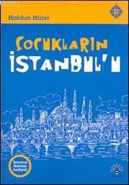 ÇOCUKLARIN İSTANBUL'U | Haldun Hürel | Büyülü Fener Yayınları