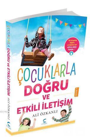 Çocuklarla Doğru ve Etkili İletişim | Ali Özkanlı | C Planı Yayınları