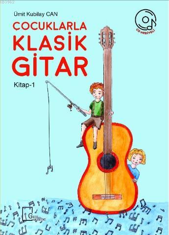 Çocuklarla Klasik Gitar 1 | Ümit Kubilay Can | Gece Akademi