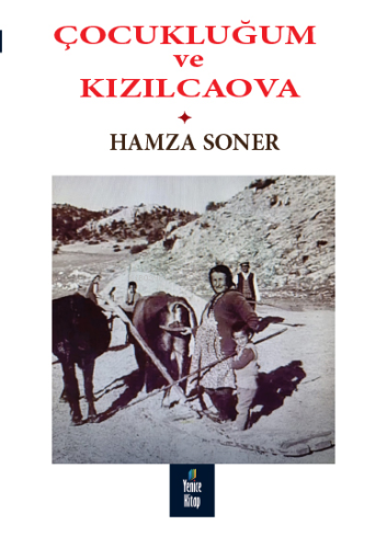 Çoçukluğum ve Kızılcaova | Hamza Soner | Yenice Kitap