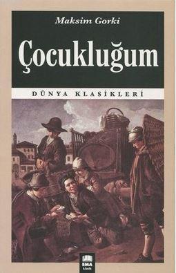 Çocukluğum | Maksim Gorki | Ema Kitap