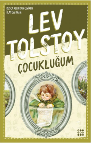 Çocukluğum | Lev Nikolayeviç Tolstoy | Dokuz Yayınları