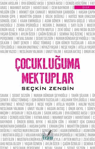 Çocukluğuma Mektuplar | Seçkin Zengin | İzan Yayıncılık