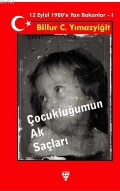 Çocukluğumun Ak Saçları | Billur C. Yılmazyiğit | Urzeni Yayıncılık