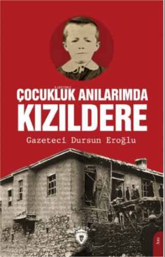 Çocukluk Anılarımda Kızıldere | Dursun Eroğlu | Dorlion Yayınevi