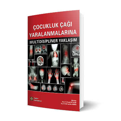 Çocukluk Çağı Yaralanmalarına Multidisipliner Yaklaşım | Mehmet Nuri K