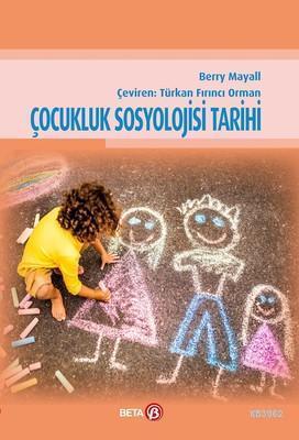 Çocukluk Sosyolojisi Tarihi | Berry Mayall | Beta Akademik