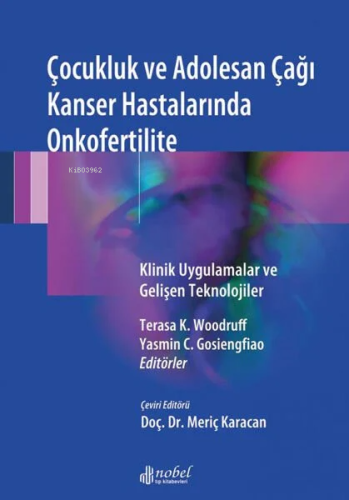 Çocukluk Ve Adolesan Çağı Kanser Hastalarında Onkofertilite | Teresa K