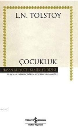 Çocukluk | Lev Nikolayeviç Tolstoy | Türkiye İş Bankası Kültür Yayınla