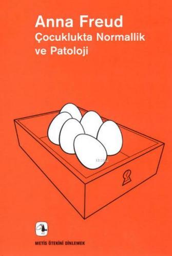 Çocuklukta Normallik ve Patoloji; Gelişimin Değerlendirilmesi | Anna F