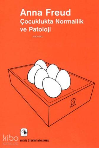 Çocuklukta Normallik ve Patoloji; Gelişimin Değerlendirilmesi | Anna F