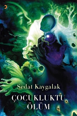 Çocukluktu Ölüm | Sedat Kaygalak | Cinius Yayınları