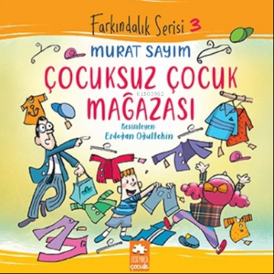 Çocuksuz Çocuk Mağazası | Murat Sayım | Eksik Parça Yayınları