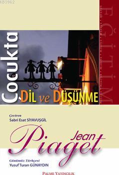 Çocukta Dil ve Düşünme | Jean Piaget | Palme Yayınevi