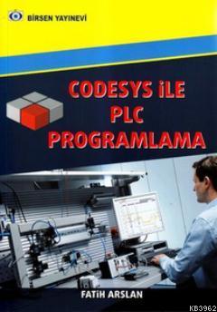 Codesys ile PLC Programlama | Fatih Arslan | Birsen Yayınevi