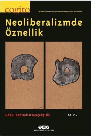 Cogito 91 / Neoliberalizmde Öznellik | Şeyda Öztürk | Yapı Kredi Yayın