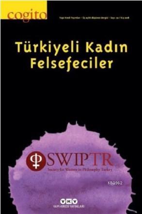 Cogito Sayı: 92 - Türkiyeli Kadın Felsefeciler | Kolektif | Yapı Kredi