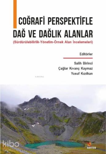 Çoğrafi Perspektifle Dağ ve Dağlık Alanlar; Sürdürülebilirlik-Yönetim-