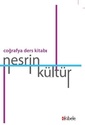 COĞRAFYA DERS KİTABI | Nesrin Kültür | Kibele Yayınları