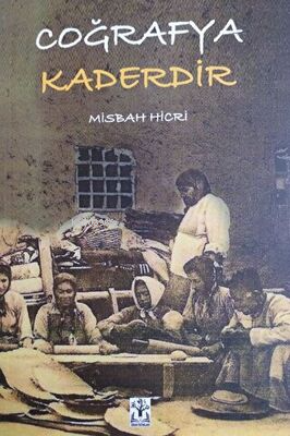 Coğrafya Kaderdir | Misbah Hicri | Sidar Yayınları