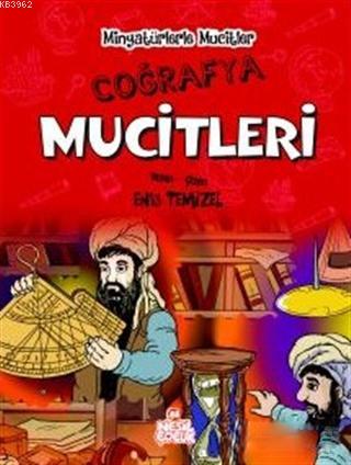 Coğrafya Mucitleri - Minyatürlerle Mucitler | Enis Temizel | Nesil Yay