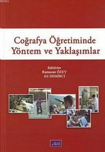 Coğrafya Öğretiminde Yöntem ve Yaklaşımlar | Ramazan Özey | Aktif Yayı