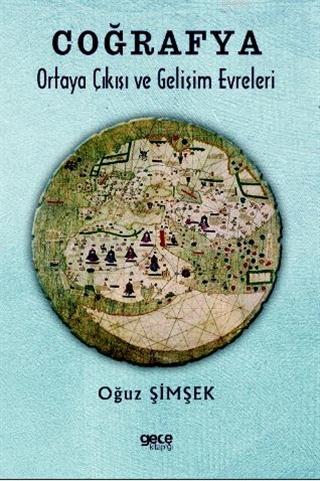 Coğrafya - Ortaya Çıkışı ve Gelişim Evreleri | Oğuz Şimşek | Gece Kita