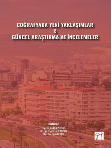 Coğrafyada Yeni Yaklaşımlar & Güncel Araştırma ve İncelemeler | Ferdi 