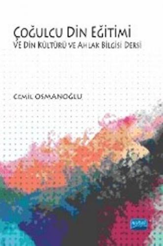 Çoğulcu Din Eğitimi ve Din Kültürü ve Ahlak Bilgisi Dersi | Cemil Osma