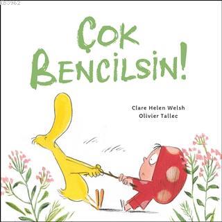 Çok Bencilsin! - Ciltli | Olivier Tallec | Martı Çocuk Yayınları